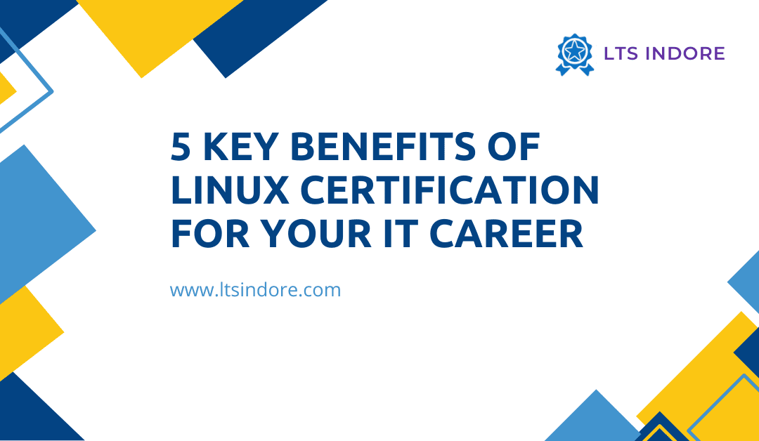 5 Reasons Why a Linux Certification Can Boost Your IT Career