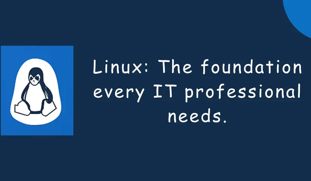 Linux vs Windows: Why Every IT Professional Should Learn Linux First