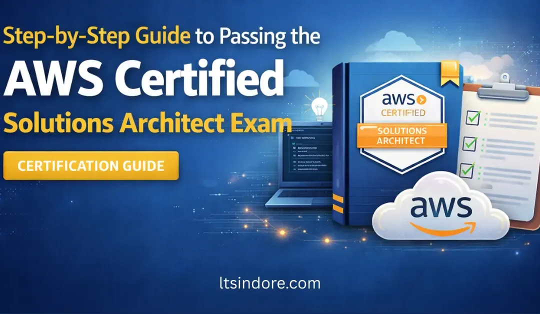 Step-by-Step Guide to Passing the AWS Certified Solutions Architect Exam